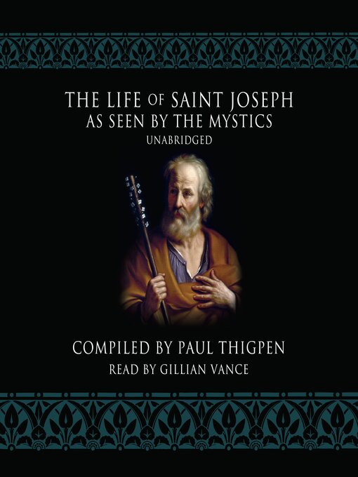 Title details for The Life of Saint Joseph as Seen by the Mystics by Paul Thigpen - Available